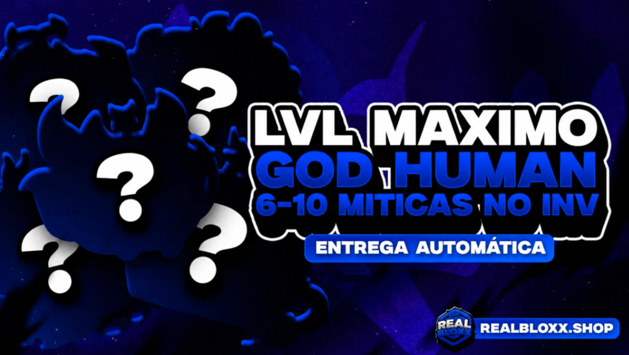 『 🎲 』 LEVEL 2800 + 6-10 MITICAS NO INVENTARIO E GOD HUMAN