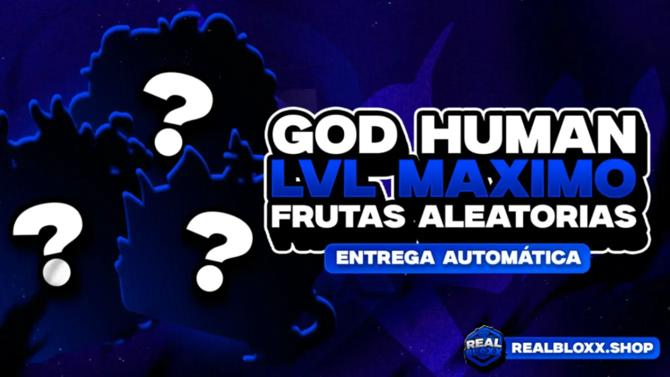 『 👊 』 GOD HUMAN + FRUTAS ALEATORIAS